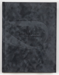 cover of Julia Morison: a loop around a loop